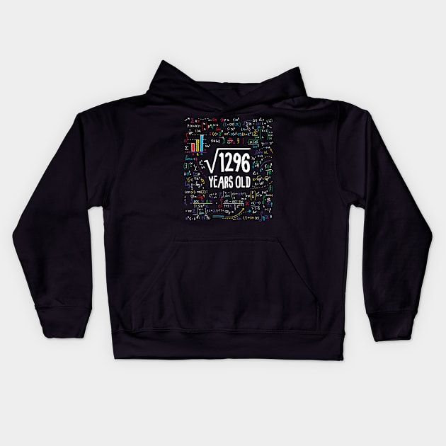 Square Root Of 1296 36th Birthday 36 Year Old Gifts Math Kids Hoodie by Kerin